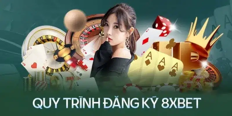 8xbet - Link Đăng Nhập Nhà Cái 8xbet.com | Đến Từ Châu Âu 28 quy trình đăng ký và đăng nhập 8xbet